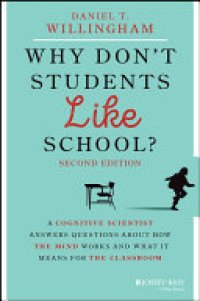 cover of the book Why Don't Students Like School?: A Cognitive Scientist Answers Questions About How the Mind Works and What It Means for the Classroom