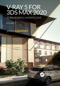 cover of the book V-Ray 5 for 3ds Max 2020: 3D Rendering Workflows