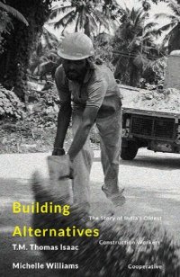 cover of the book Building Alternatives: The Story of India's Oldest Construction Workers' Cooperative