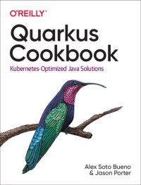 cover of the book Quarkus Cookbook: Kubernetes-Optimized Java Solutions