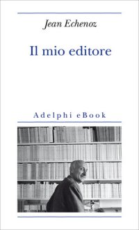 cover of the book Il mio editore