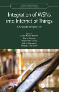 cover of the book Integration of WSNs into Internet of Things: A Security Perspective