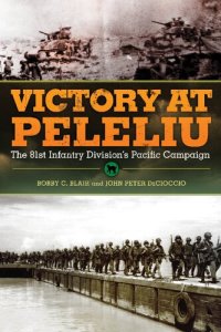 cover of the book Victory at Peleliu: The 81st Infantry Division's Pacific Campaign