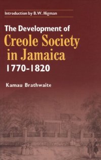 cover of the book The Development of Creole Society in Jamaica 1770-1820