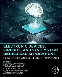 cover of the book Electronic Devices, Circuits, and Systems for Biomedical Applications: Challenges and Intelligent Approach