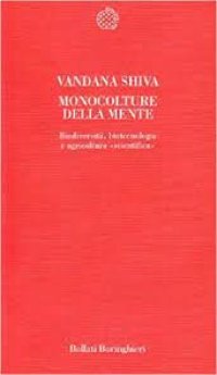 cover of the book Monoculture della mente. Biodiversità, biotecnologia e agricoltura «scientifica»