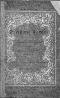 cover of the book Der Freistaat Texas. Geographisch-statistisch-naturhistorisch und mit Rücksicht auf Auswanderer beschrieben von einem transatlantischen Reisenden. Mit einer Karte. Lieferung 1