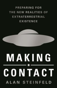 cover of the book Making Contact: Preparing for the New Realities of Extraterrestrial Existence