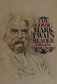 cover of the book The Comic Mark Twain Reader : The most humorous selections from his Stories, Sketches, Novels, Travel Books, and Speeches