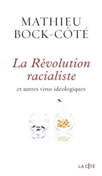 cover of the book La Révolution racialiste et autres virus idéologiques