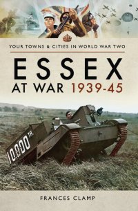 cover of the book Essex at War 1939–45