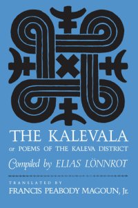 cover of the book The Kalevala: Or, Poems of the Kaleva District