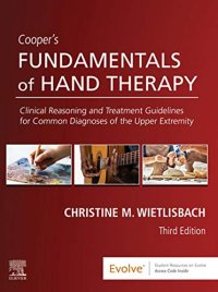 cover of the book Cooper's Fundamentals of Hand Therapy: Clinical Reasoning and Treatment Guidelines for Common Diagnoses of the Upper Extremity