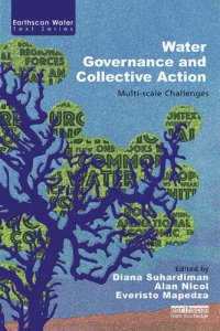 cover of the book Water Governance and Collective Action: Multi-scale Challenges