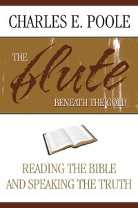 cover of the book The Flute Beneath the Gold: Reading the Bible and Speaking the Truth