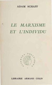 cover of the book Le marxisme et l'individu. Contribution à la philosophie marxiste de l'homme