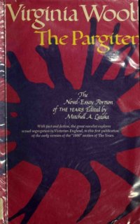 cover of the book The Pargiters, the Novel-essay Portion of The Years (edited by Mitchell A. Leaska)