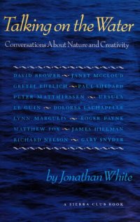 cover of the book Talking on the Water: Conversations about Nature and Creativity