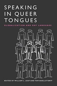 cover of the book Speaking in Queer Tongues: Globalization and Gay Language