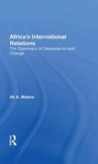 cover of the book Africa's International Relations: The Diplomacy of Dependency and Change