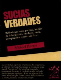 cover of the book Sucias verdades: reflexiones sobre política, medios de información, ideología, conspiración, etnia y poder de clase