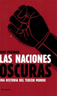 cover of the book Las naciones oscuras: Una historia del Tercer Mundo