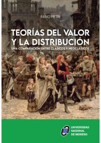 cover of the book Teorías del valor y la distribución (Una comparación entre clásicos y neoclásicos)