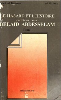 cover of the book Le hasard et l'histoire : entretiens avec Belaïd Abdesselam (Tome 1)