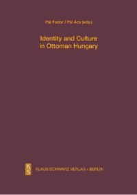 cover of the book Identity and Culture in Ottoman Hungary