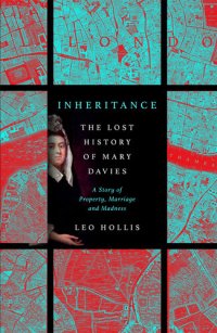 cover of the book Inheritance: The Lost History of Mary Davies: A Story of Property, Marriage and Madness