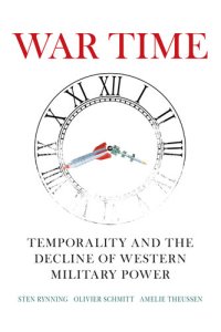 cover of the book War Time: Temporality and the Decline of Western Military Power