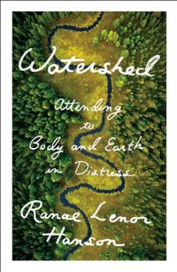 cover of the book Watershed: Attending to Body and Earth in Distress