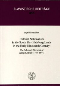 cover of the book Cultural nationalism in the South Slav Habsburg lands in the early nineteenth century : the scholary network of Jernej Kopitar (1780-1844)