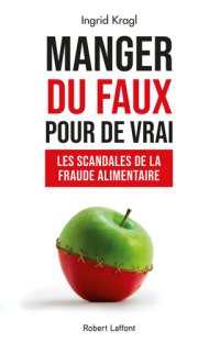 cover of the book Manger du faux pour de vrai