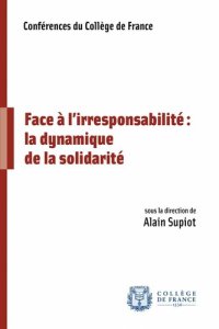 cover of the book Face à l’irresponsabilité : la dynamique de la solidarité