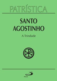 cover of the book A trindade (De Trinitate)