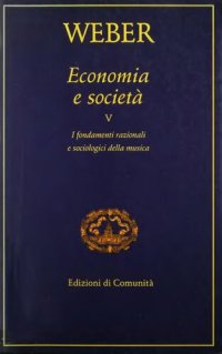 cover of the book Economia e società. I fondamenti razionali e sociologici della musica