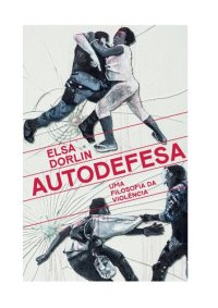 cover of the book Autodefesa: Uma filosofia da violencia