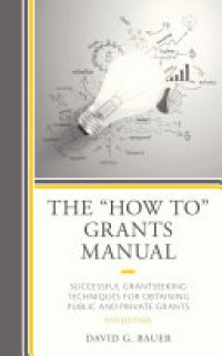 cover of the book The "How To" Grants Manual: Successful Grantseeking Techniques for Obtaining Public and Private Grants