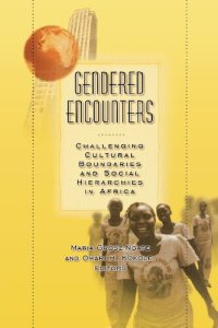 cover of the book Gendered Encounters: Challenging Cultural Boundaries and Social Hierarchies in Africa