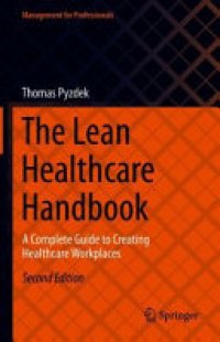 cover of the book The Lean Healthcare Handbook: A Complete Guide to Creating Healthcare Workplaces