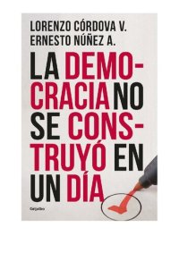 cover of the book La democracia no se construyó en un día