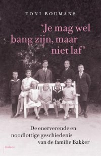 cover of the book Je mag wel bang zijn, maar niet laf