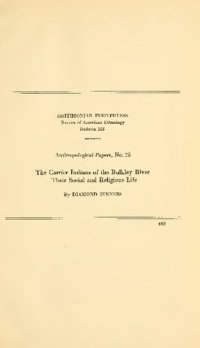 cover of the book The Carrier Indians of the Bulkley River, Their Social and Religious Life (Hwitsowitenne, Hwotsu'tinni, Wet’suwet’en, Witsuwit’en, Dene)