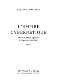 cover of the book L'Empire cybernétique. Des machines à penser à la pensée machine