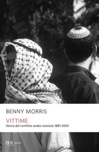 cover of the book Vittime. Storia del conflitto arabo-sionista 1881-2001