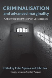 cover of the book Criminalisation and Advanced Marginality: Critically Exploring the Work of Loïc Wacquant