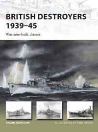 cover of the book British Destroyers 1939–45