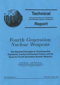 cover of the book The Physical Principles of Thermonuclear Explosives, Inertial Confinement Fusion and the quest for fourth generation nuclear weapons