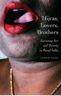 cover of the book Hijras, Lovers, Brothers: Surviving Sex and Poverty in Rural India